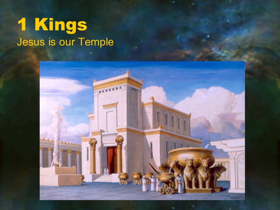 1 Kings Jesus is our Temple