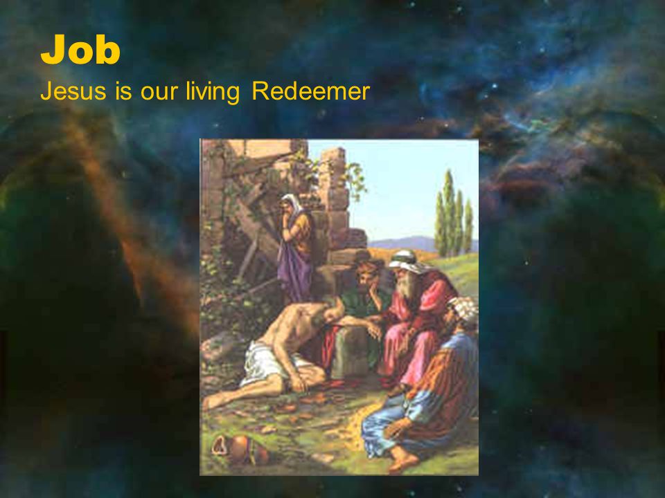 Job Jesus is our living Redeemer