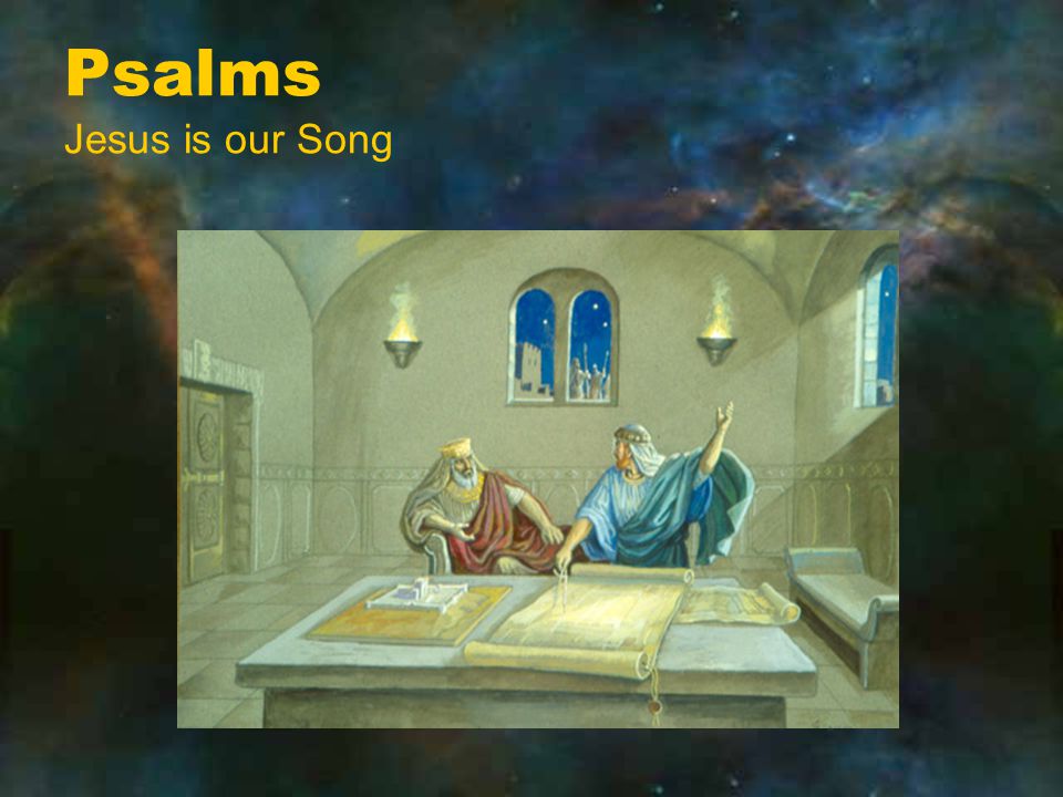 Psalms Jesus is our Song