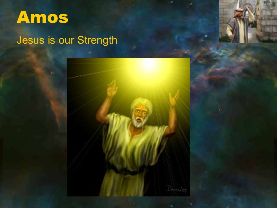 Amos Jesus is our Strength