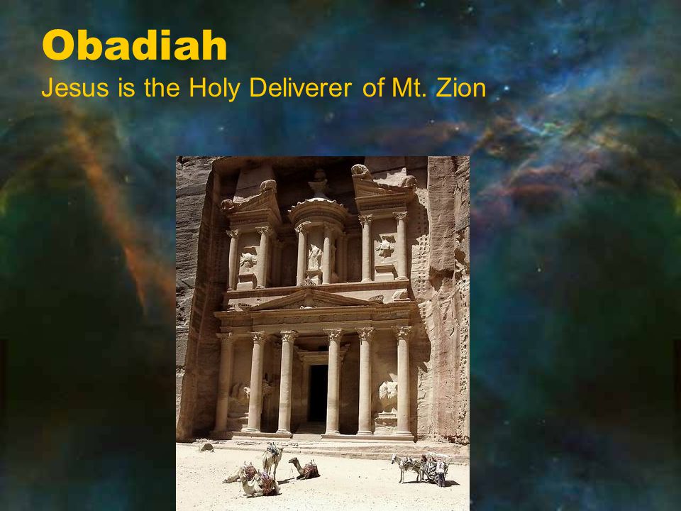 Obadiah Jesus is the Holy Deliverer of Mt. Zion
