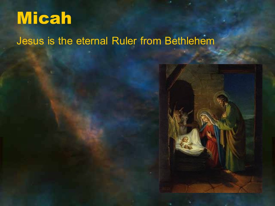 Micah Jesus is the eternal Ruler from Bethlehem