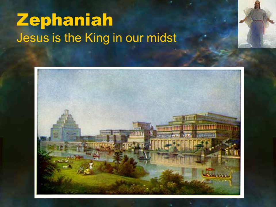 Zephaniah Jesus is the King in our midst