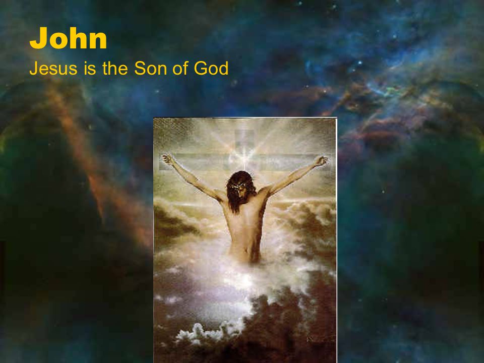 John Jesus is the Son of God