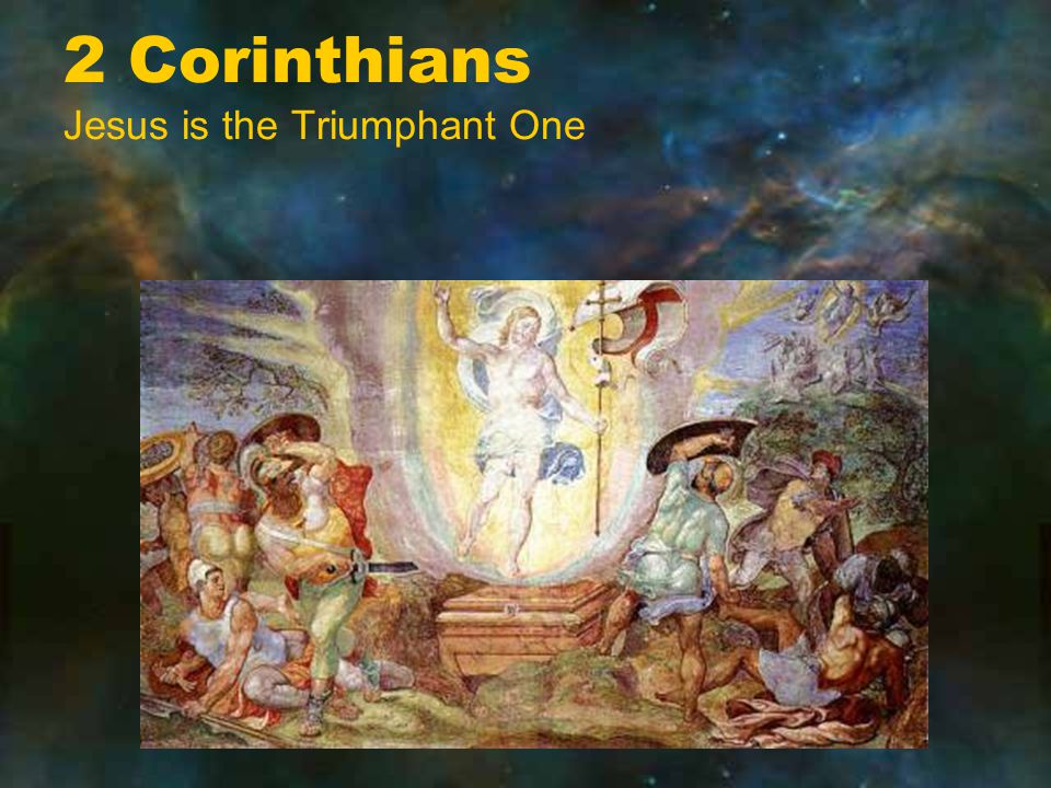2 Corinthians Jesus is the Triumphant One
