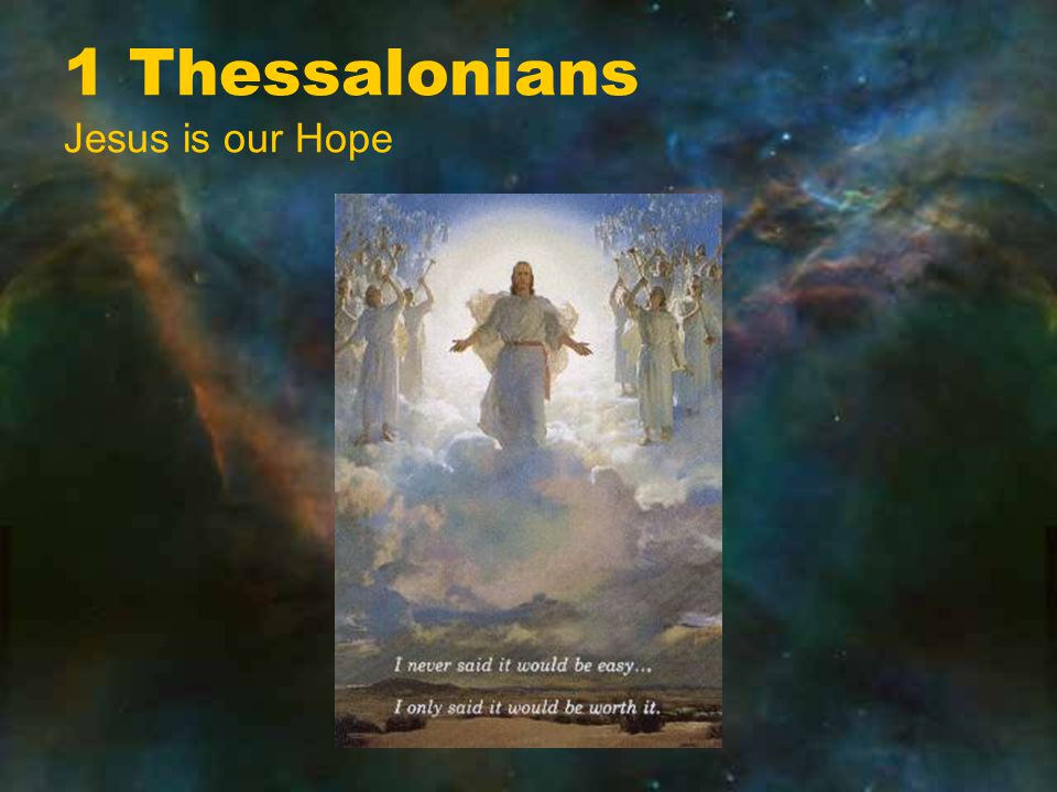 1 Thessalonians Jesus is our Hope