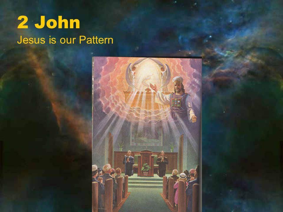 2 John Jesus is our Pattern