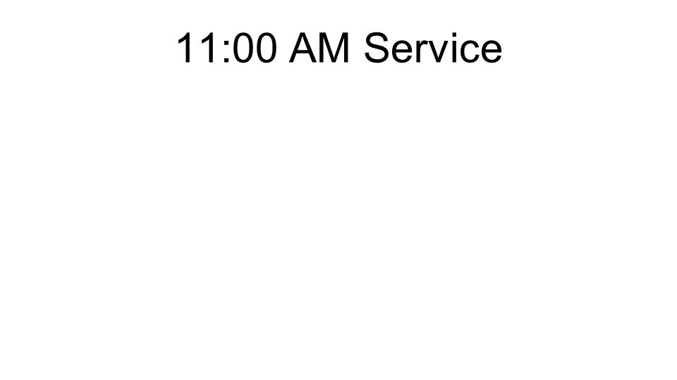 11:00 AM Service