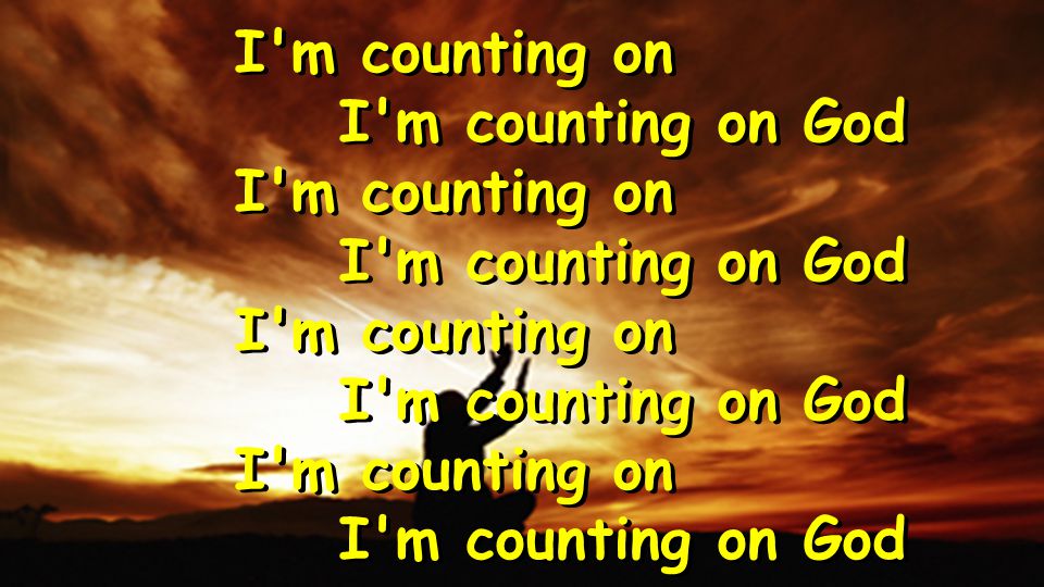 I m counting on I m counting on God I m counting on I m counting on God I m counting on I m counting on God I m counting on I m counting on God I m counting on I m counting on God I m counting on I m counting on God I m counting on I m counting on God I m counting on I m counting on God