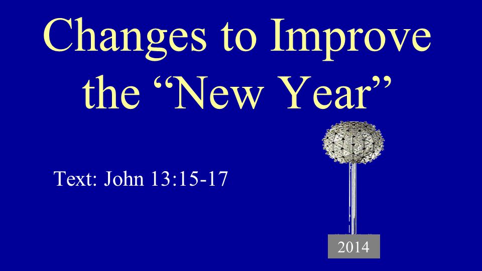 Changes to Improve the New Year Text: John 13: