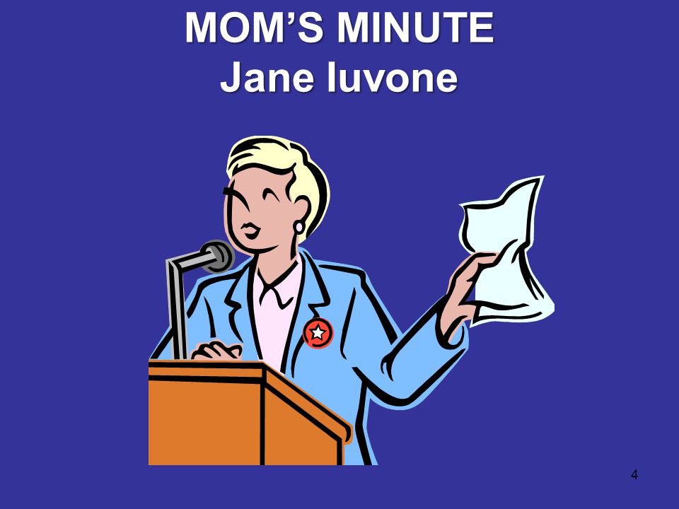4 MOM’S MINUTE Jane Iuvone