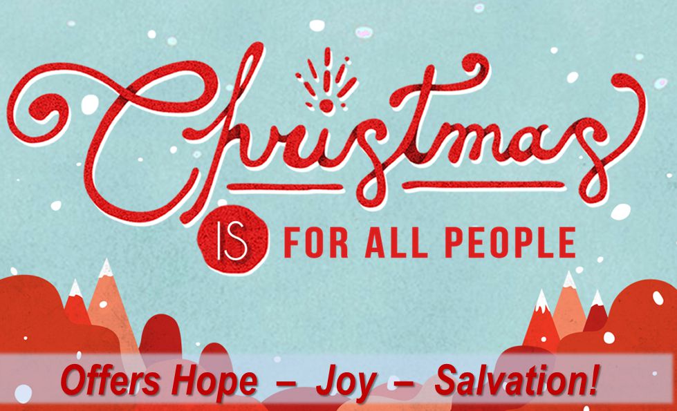 Offers Hope – Joy – Salvation! Offers Hope – Joy – Salvation!