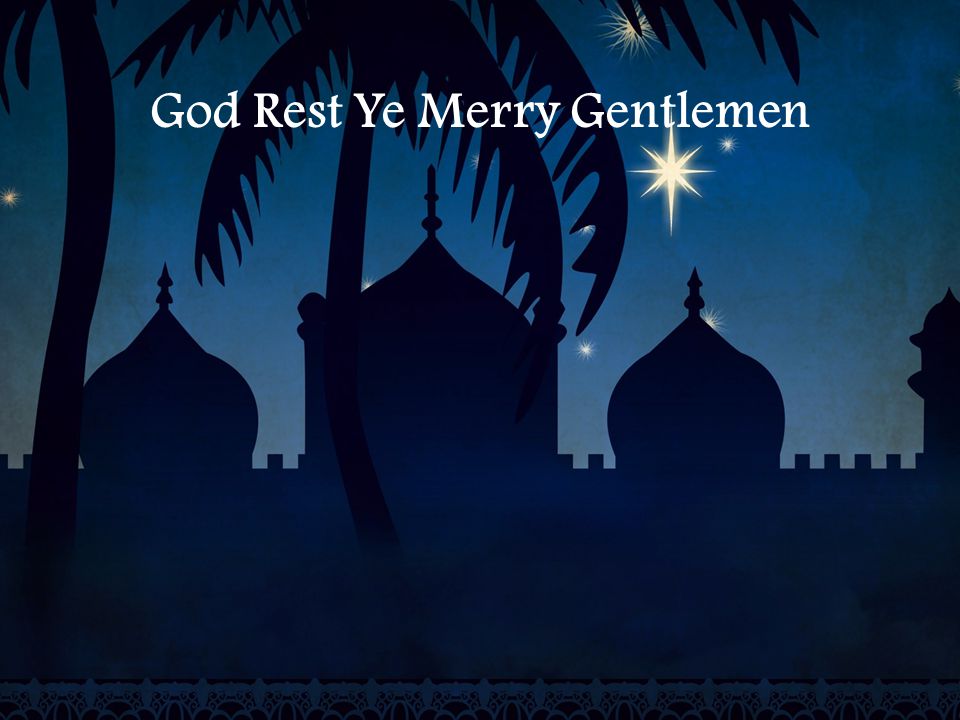 God Rest Ye Merry Gentlemen