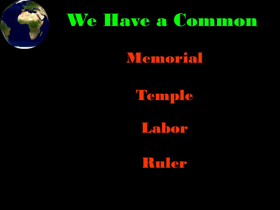 We Have a Common Memorial Ruler Labor Temple