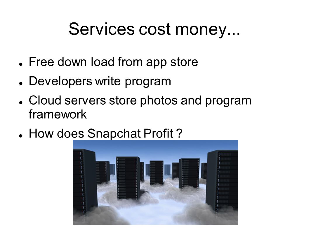 Services cost money...