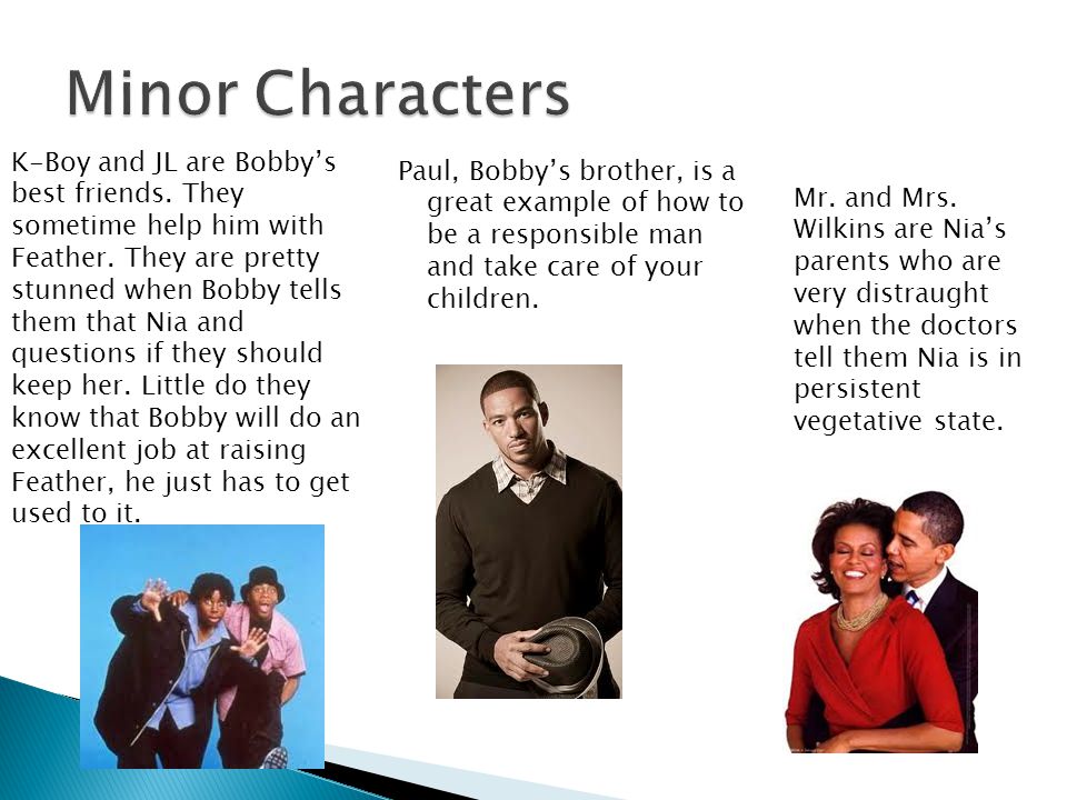 Paul, Bobby’s brother, is a great example of how to be a responsible man and take care of your children.