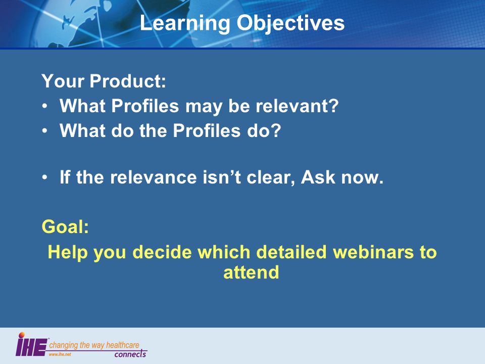 Learning Objectives Your Product: What Profiles may be relevant.