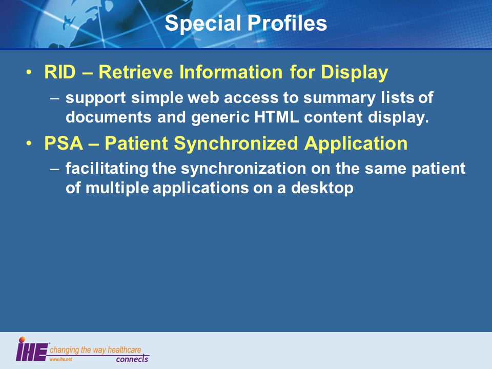 Special Profiles RID – Retrieve Information for Display –support simple web access to summary lists of documents and generic HTML content display.