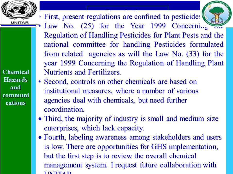 Chemical Hazards and communi cations Regulations First, present regulations are confined to pesticidesFirst, present regulations are confined to pesticides is Law No.