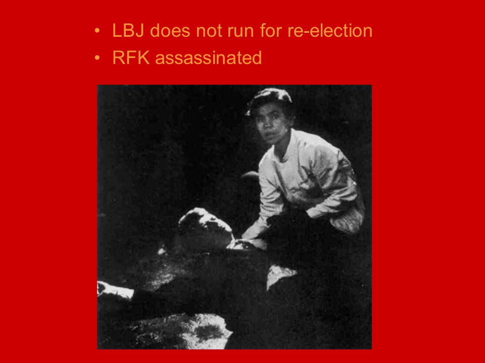 LBJ does not run for re-election RFK assassinated