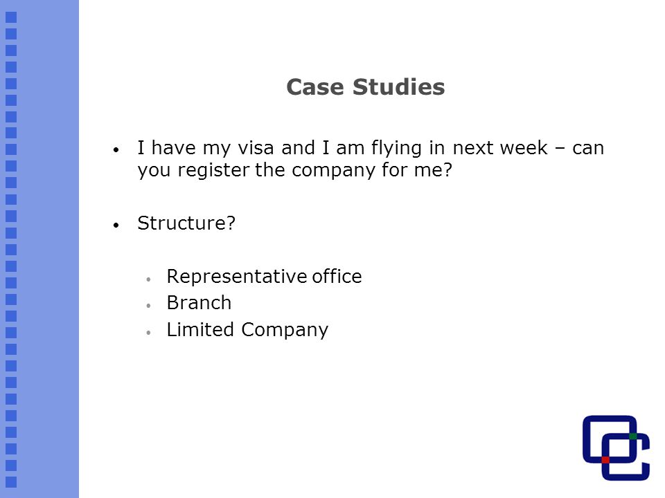 Case Studies I have my visa and I am flying in next week – can you register the company for me.