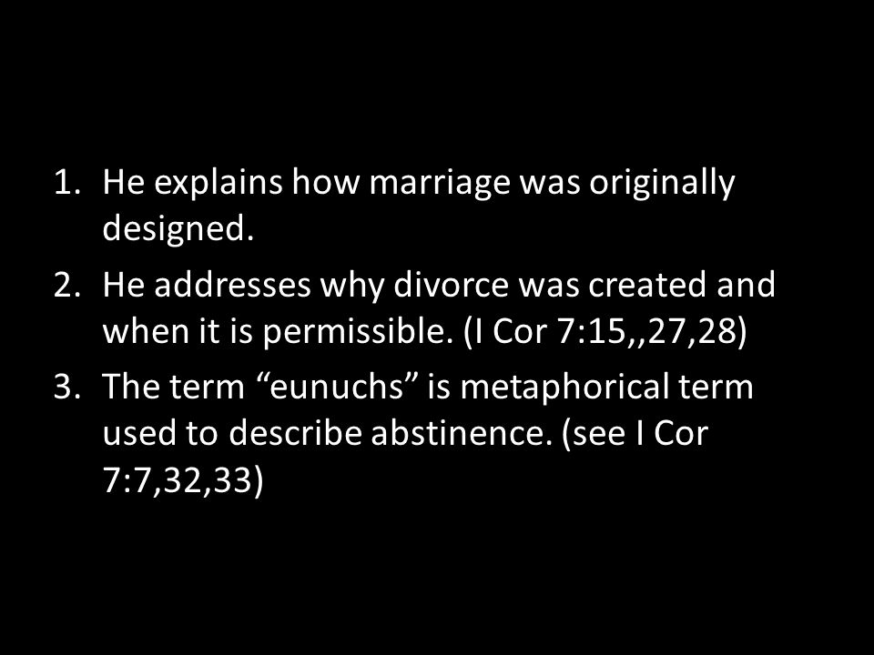 1.He explains how marriage was originally designed.