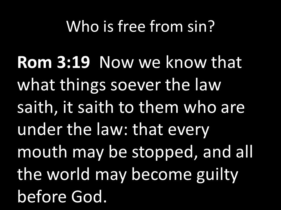 Who is free from sin.