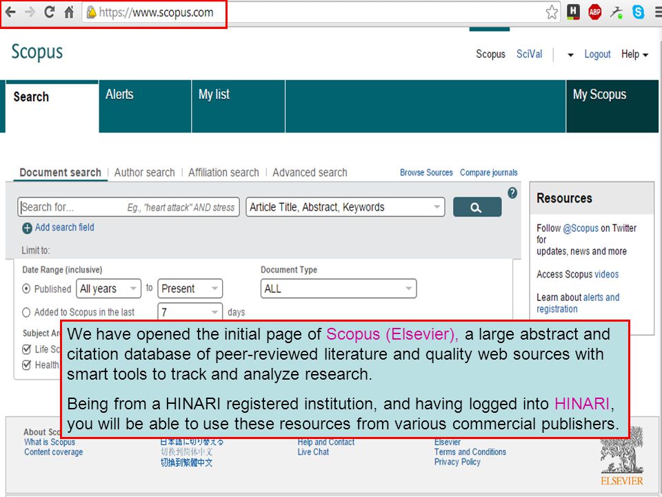 We have opened the initial page of Scopus (Elsevier), a large abstract and citation database of peer-reviewed literature and quality web sources with smart tools to track and analyze research.