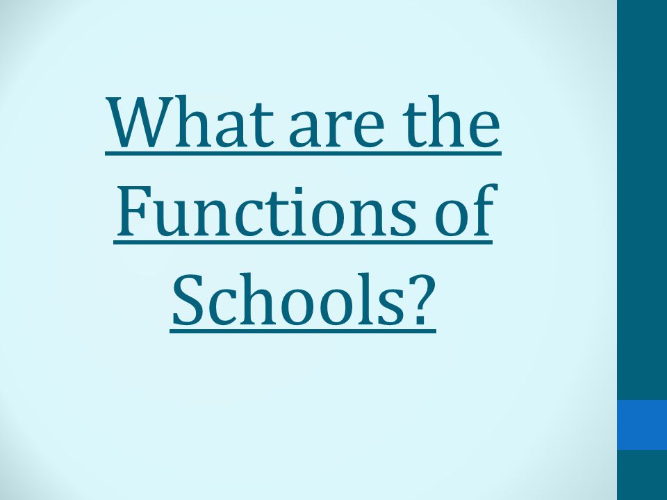 What are the Functions of Schools