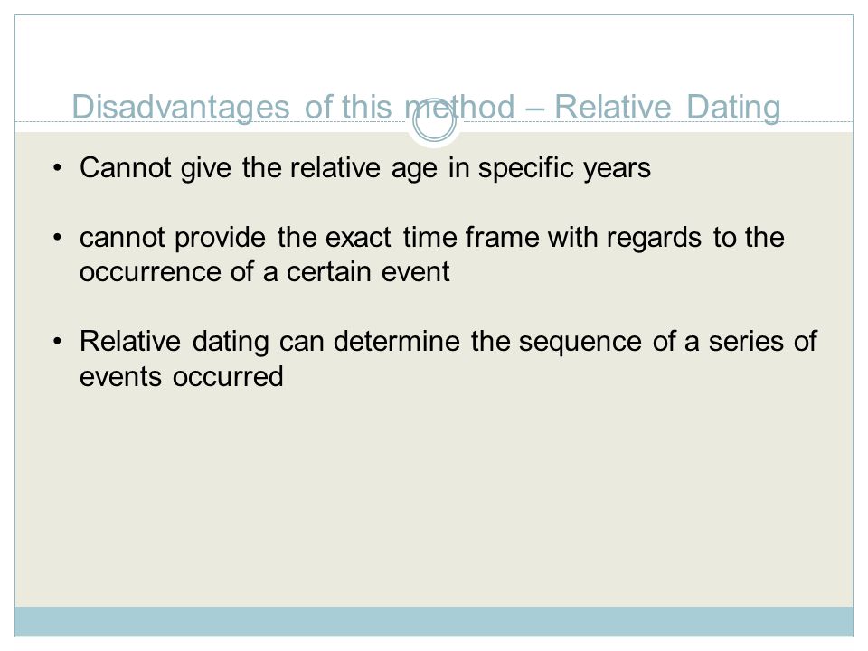 advantage of radiometric dating over relative dating