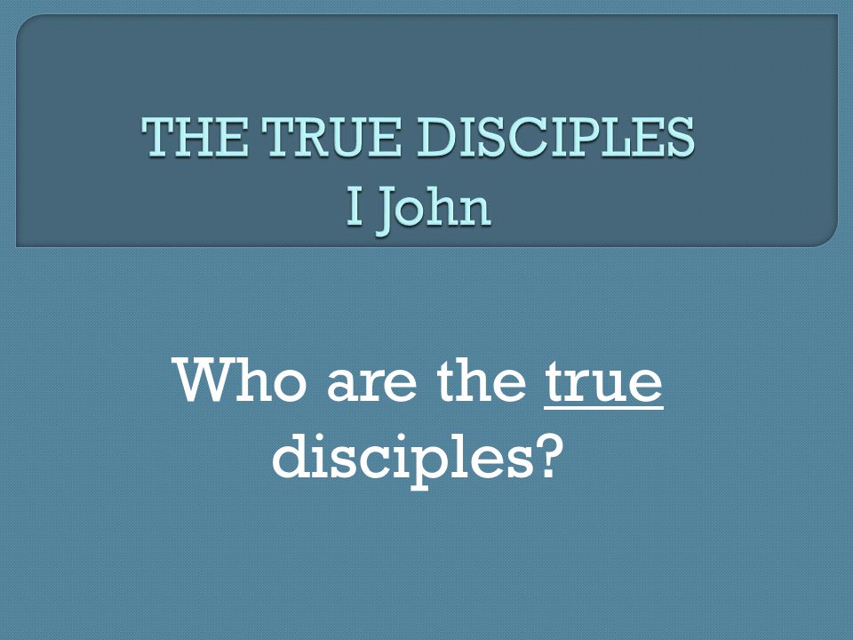 Who are the true disciples