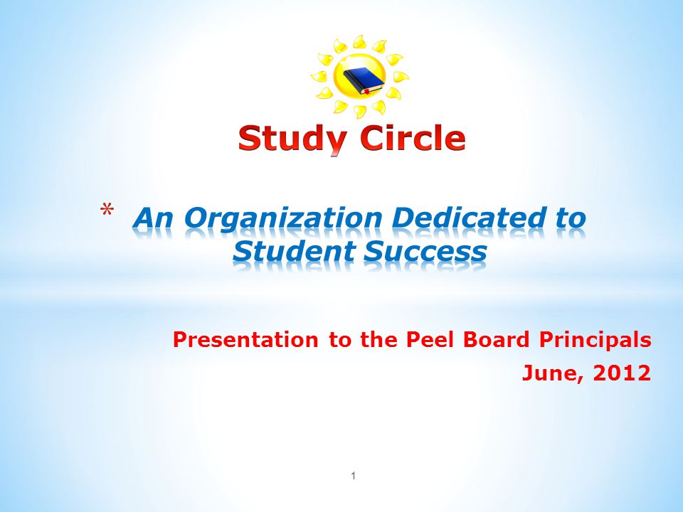 1 Presentation to the Peel Board Principals June, 2012