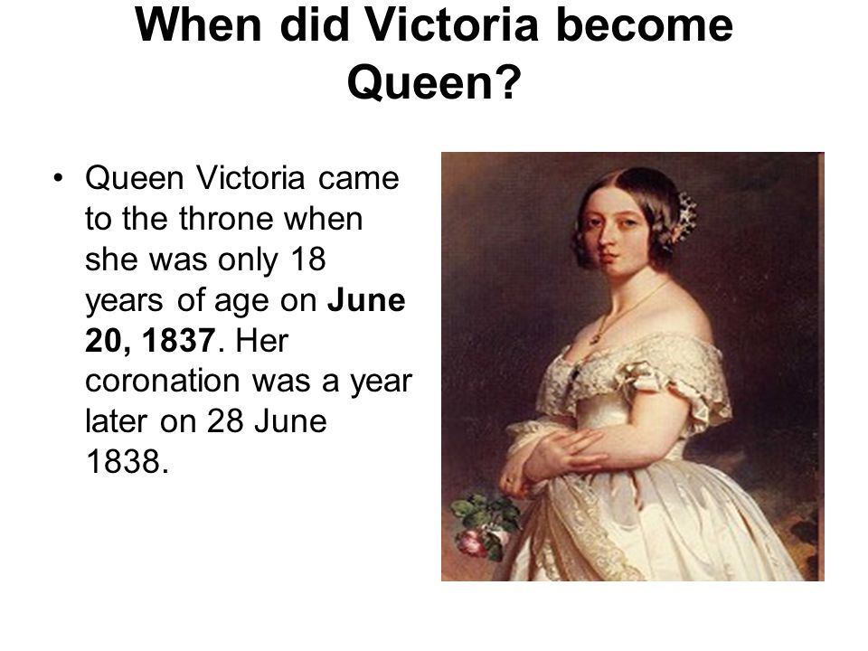 When did Victoria become Queen.