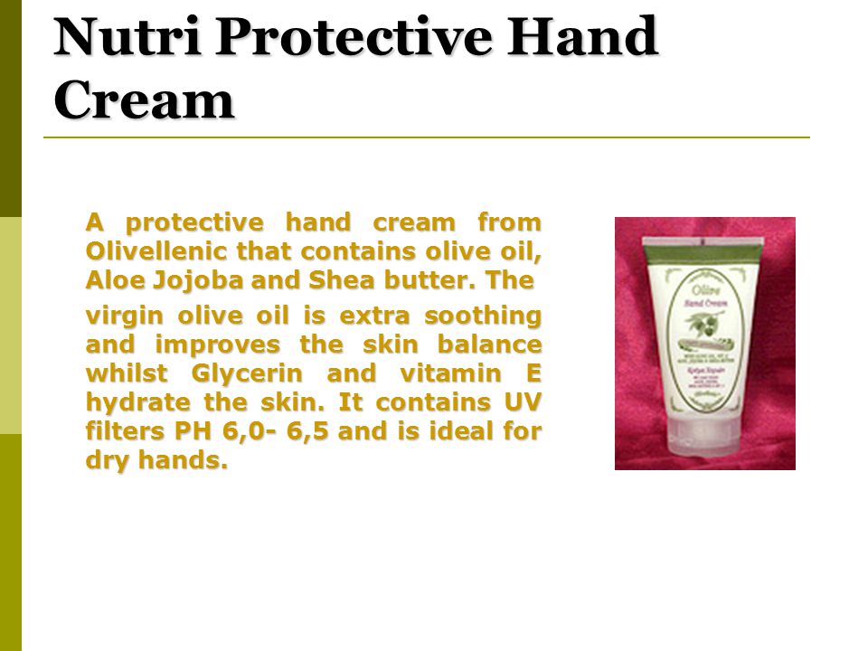 Nutri Protective Hand Cream A protective hand cream from Olivellenic that contains olive oil, Aloe Jojoba and Shea butter.