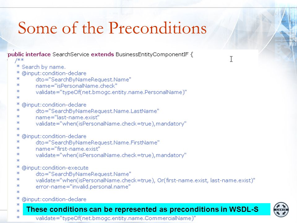 Some of the Preconditions These conditions can be represented as preconditions in WSDL-S