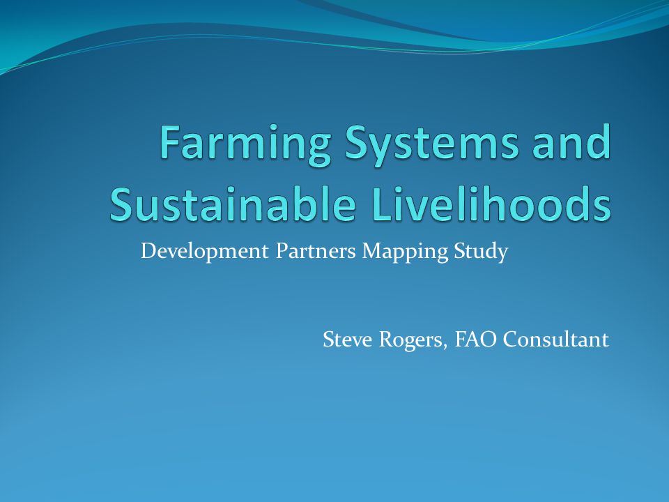 Development Partners Mapping Study Steve Rogers, FAO Consultant