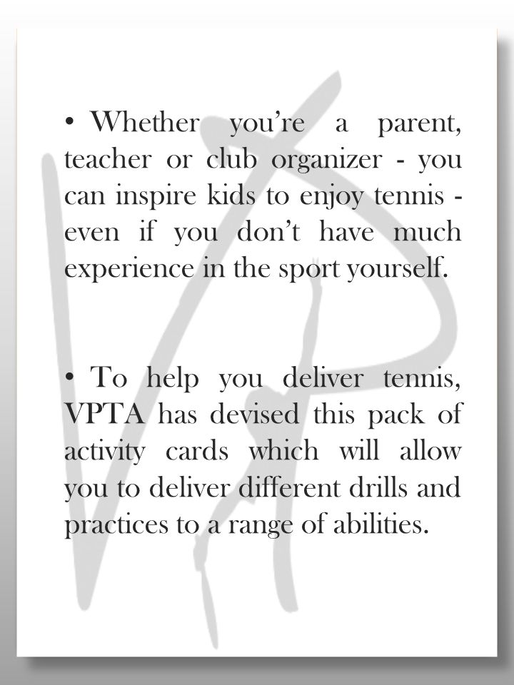 Whether you’re a parent, teacher or club organizer - you can inspire kids to enjoy tennis - even if you don’t have much experience in the sport yourself.