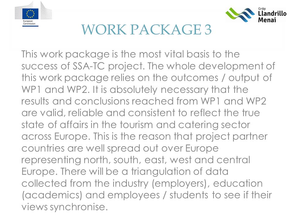 WORK PACKAGE 3 This work package is the most vital basis to the success of SSA-TC project.