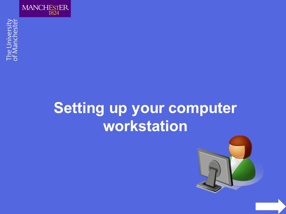 Setting up your computer workstation