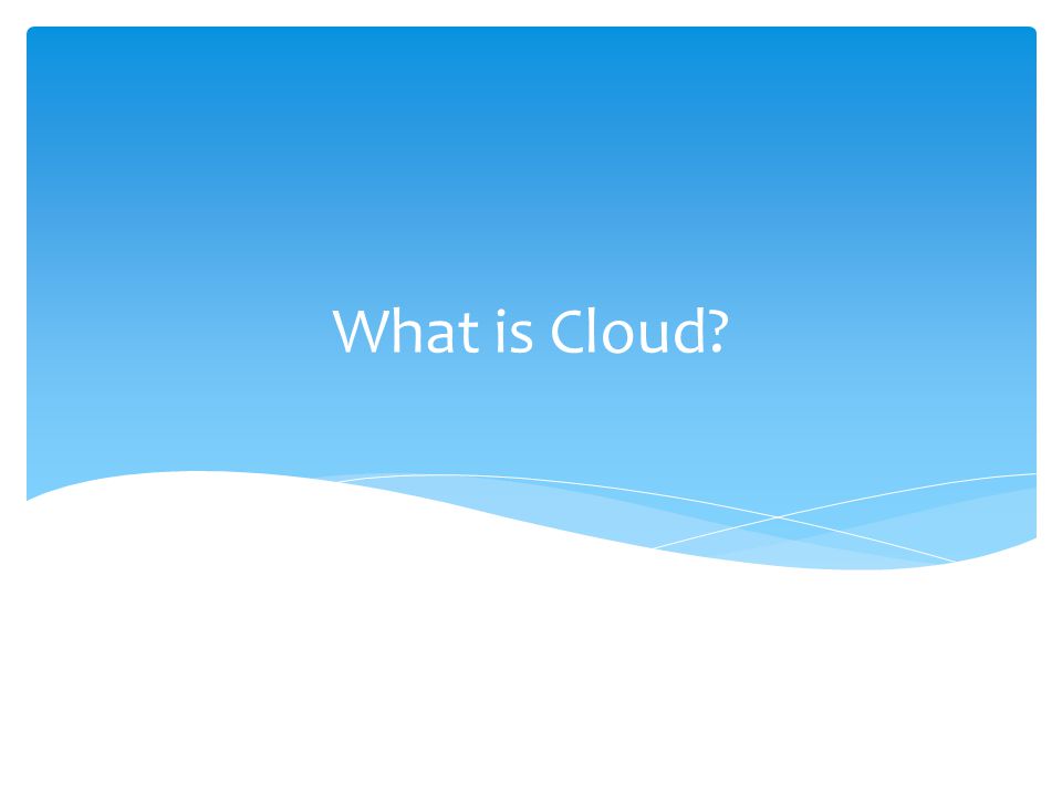 What is Cloud