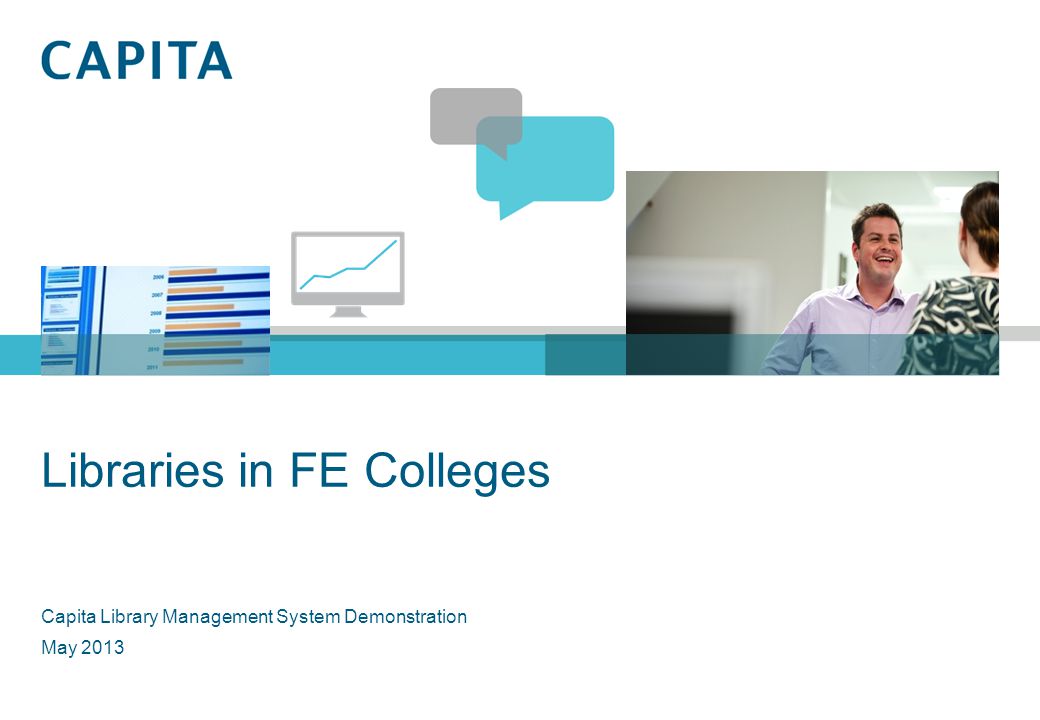 Libraries in FE Colleges Capita Library Management System Demonstration May 2013