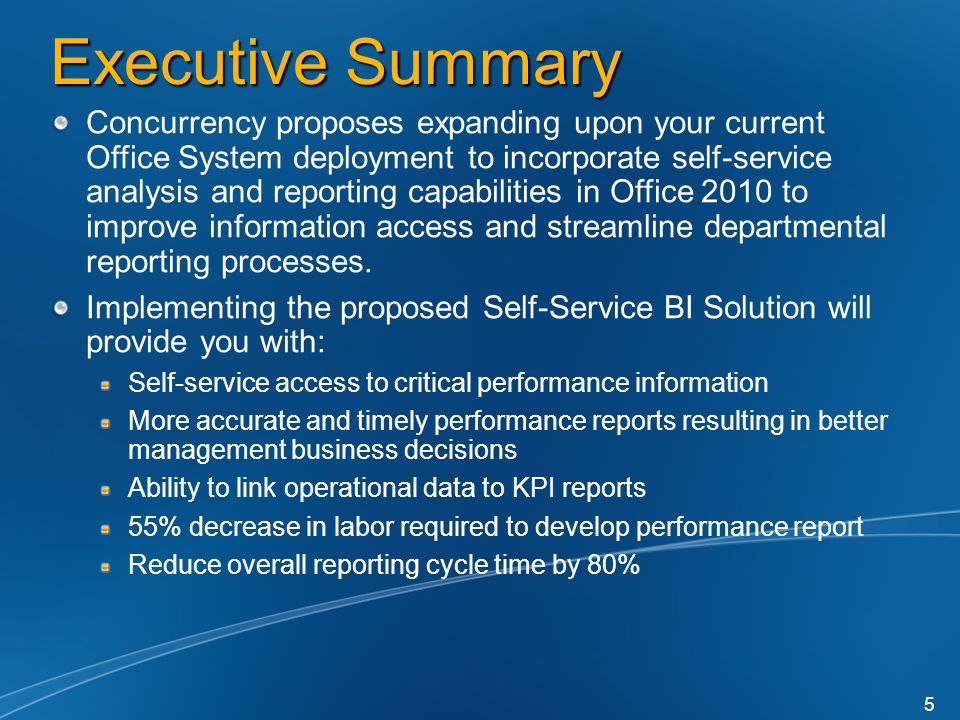 Executive Summary Concurrency proposes expanding upon your current Office System deployment to incorporate self-service analysis and reporting capabilities in Office 2010 to improve information access and streamline departmental reporting processes.