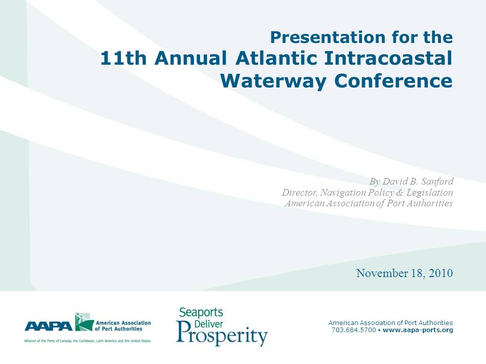 1 Presentation for the 11th Annual Atlantic Intracoastal Waterway Conference By David B.