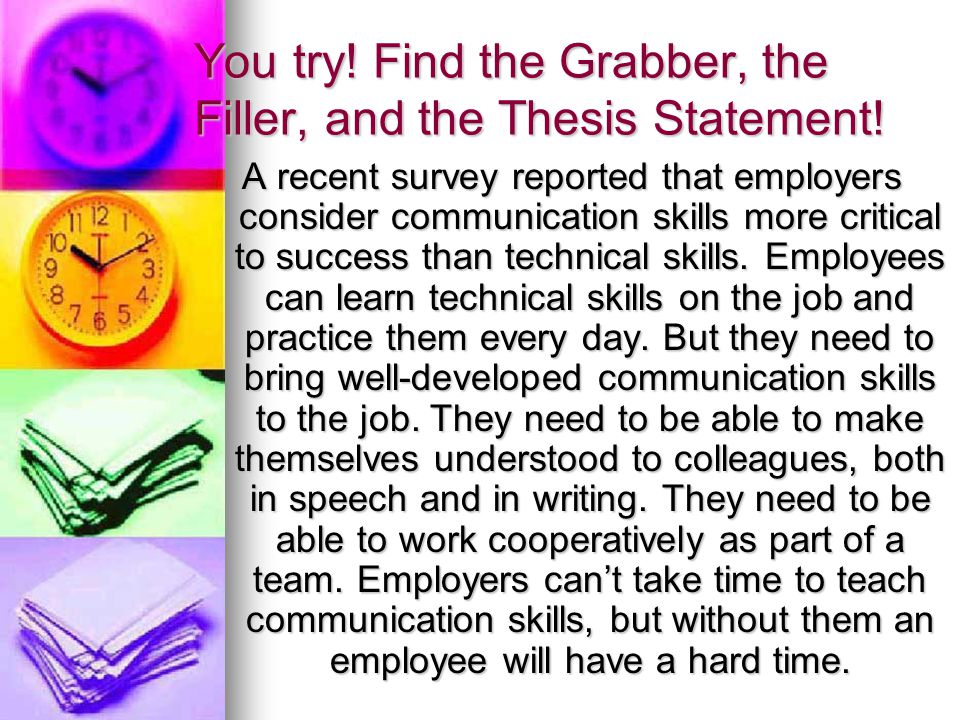 You try. Find the Grabber, the Filler, and the Thesis Statement.