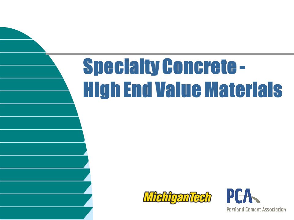 Specialty Concrete - High End Value Materials