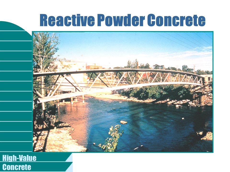 High-Value Concrete Reactive Powder Concrete