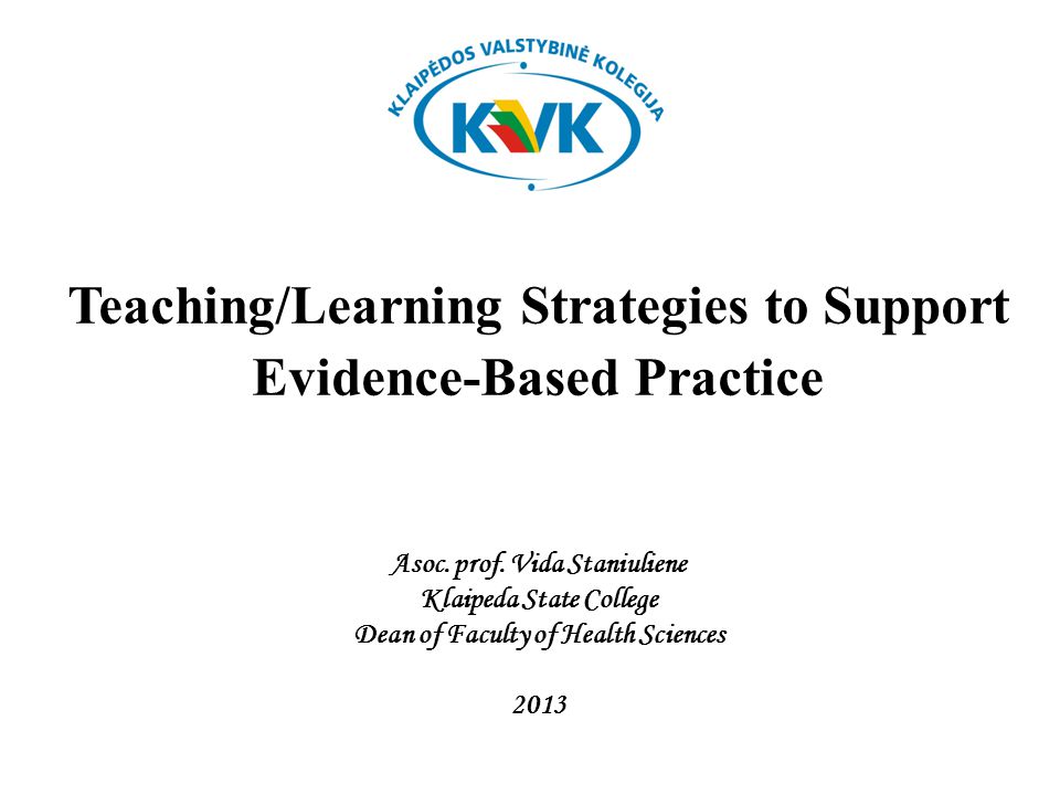 Teaching/Learning Strategies to Support Evidence-Based Practice Asoc.