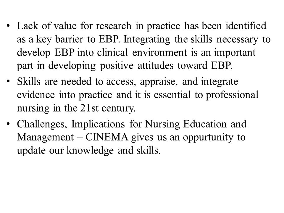 Lack of value for research in practice has been identified as a key barrier to EBP.
