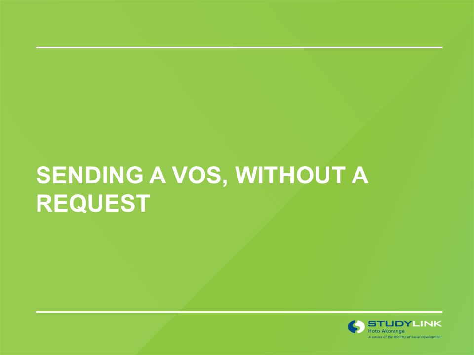 SENDING A VOS, WITHOUT A REQUEST