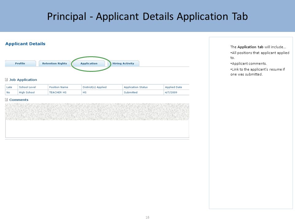Principal - Applicant Details Application Tab The Application tab will include… All positions that applicant applied to.
